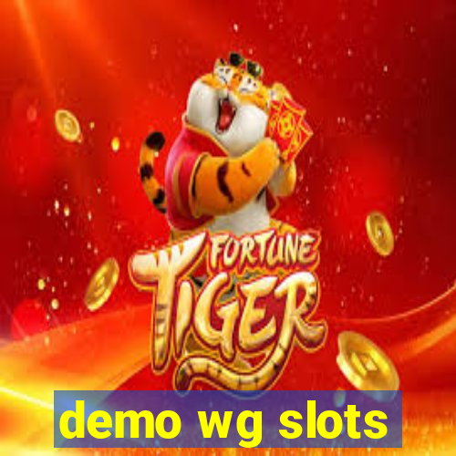 demo wg slots